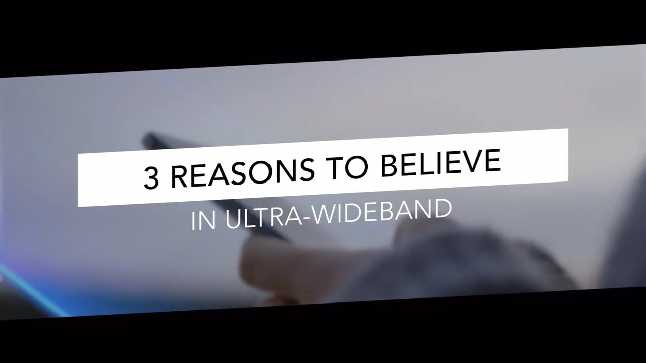 3 Reasons to Believe in the Future of Ultra-Wideband (UWB)
